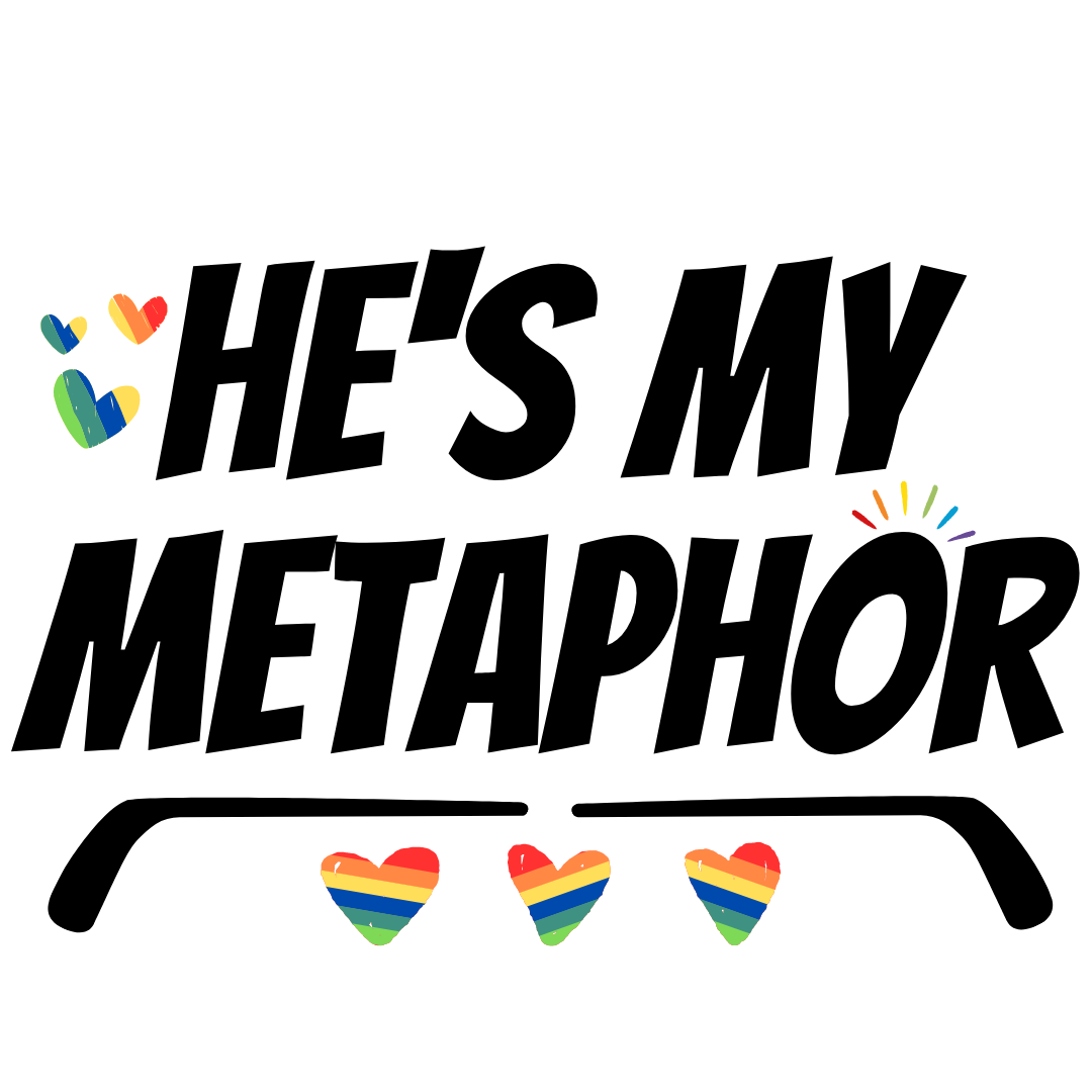 He's My Metaphor Sticker (A8) – Emily Rath Books