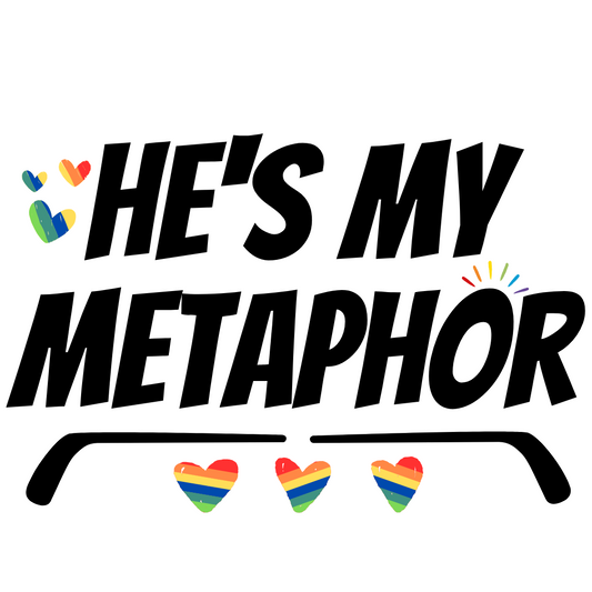 He's My Metaphor Sticker (A8)